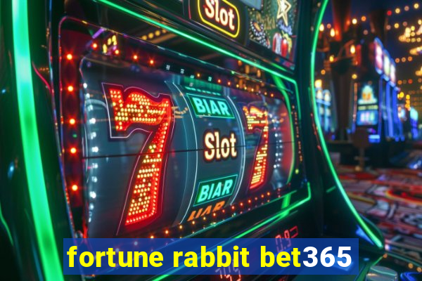 fortune rabbit bet365